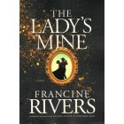 The Lady's Mine By Francine Rivers